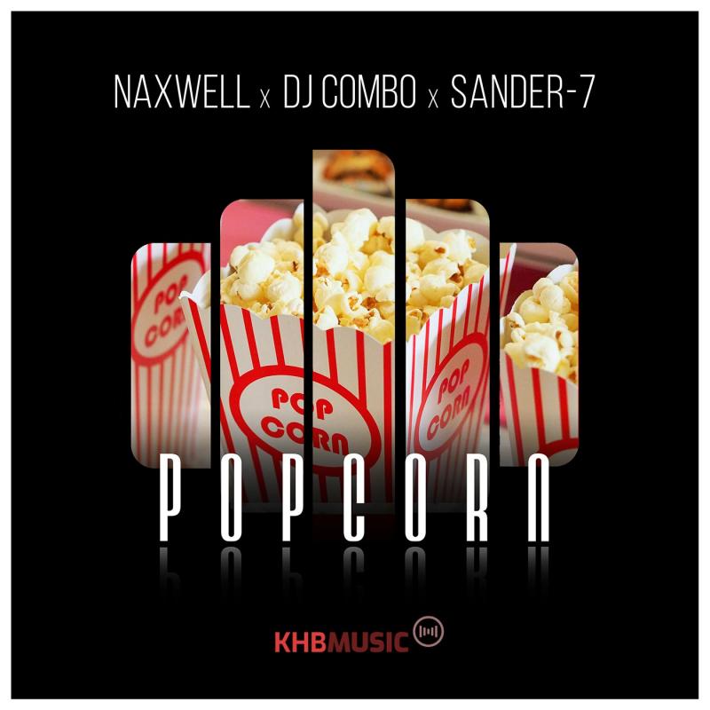 NaXwell x DJ Combo x Sander-7 – Popcorn