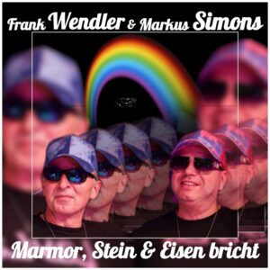 Frank Wendler & Markus Simons – Marmor, Stein & Eisen Bricht