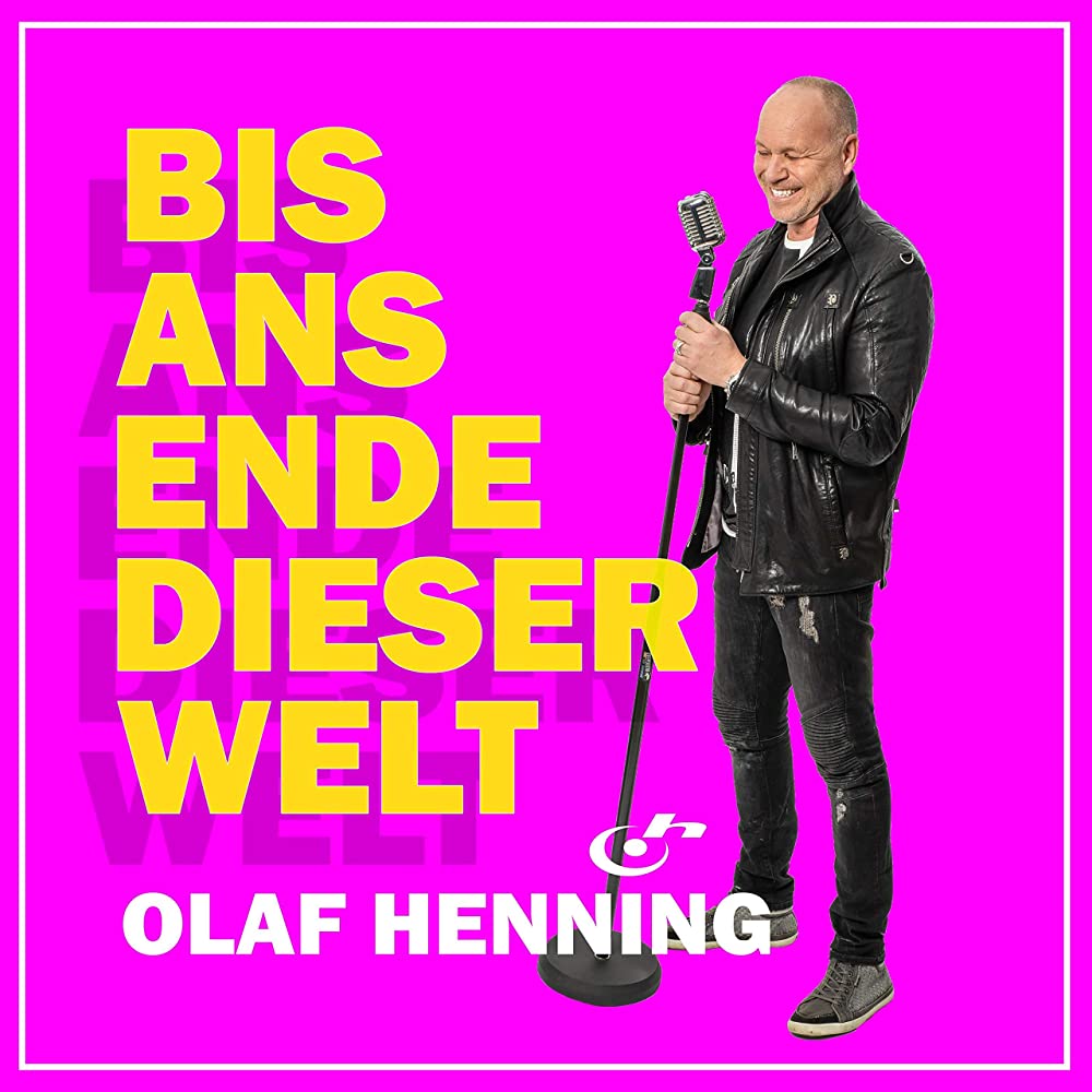 Olaf Henning – Bis Ans Ende Dieser Welt