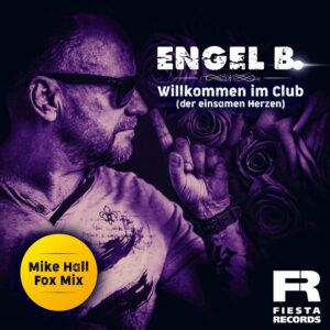Engel B. – Willkommen Im Club (Der Einsamen Herzen)