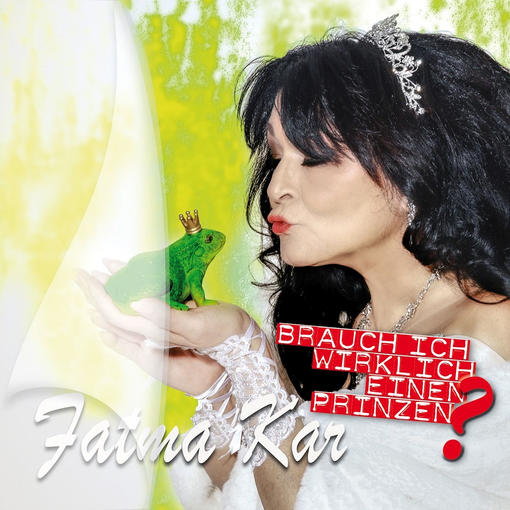 Fatma Kar – Brauch Ich Wirklich Einen Prinzen