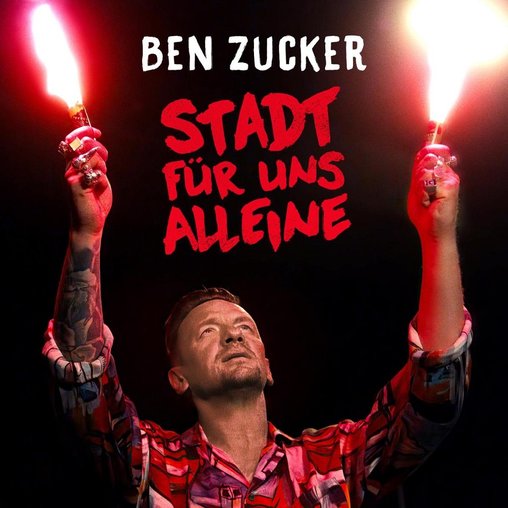 Ben Zucker – Stadt Für Uns Alleine