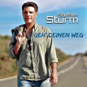 Steffen Sturm – Geh‘ Deinen Weg