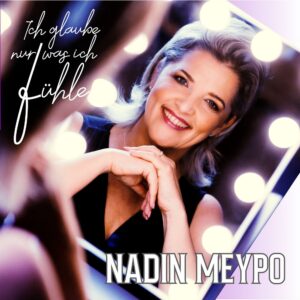 Nadin Meypo – Ich Glaube Nur Was Ich Fühle
