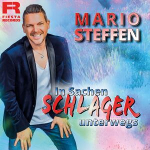 Mario Steffen – In Sachen Schlager Unterwegs