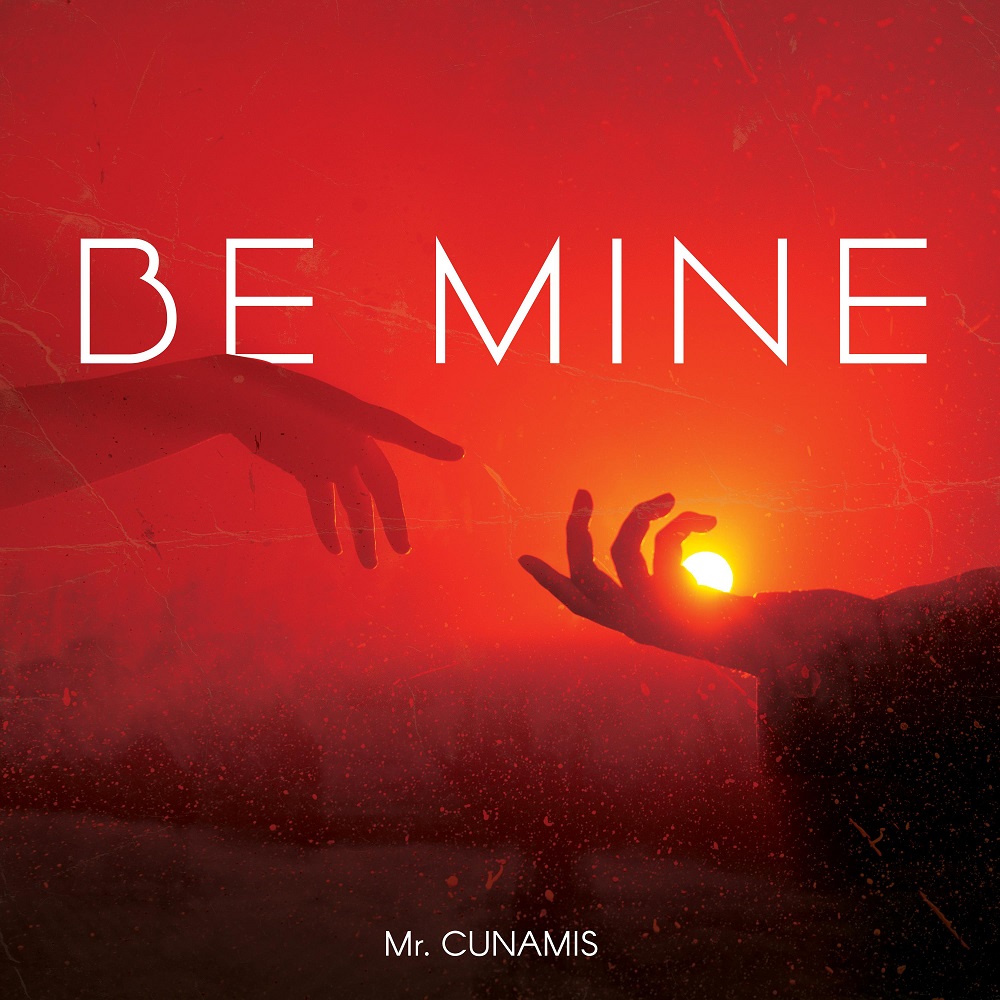 Mr. Cunamis – Be Mine