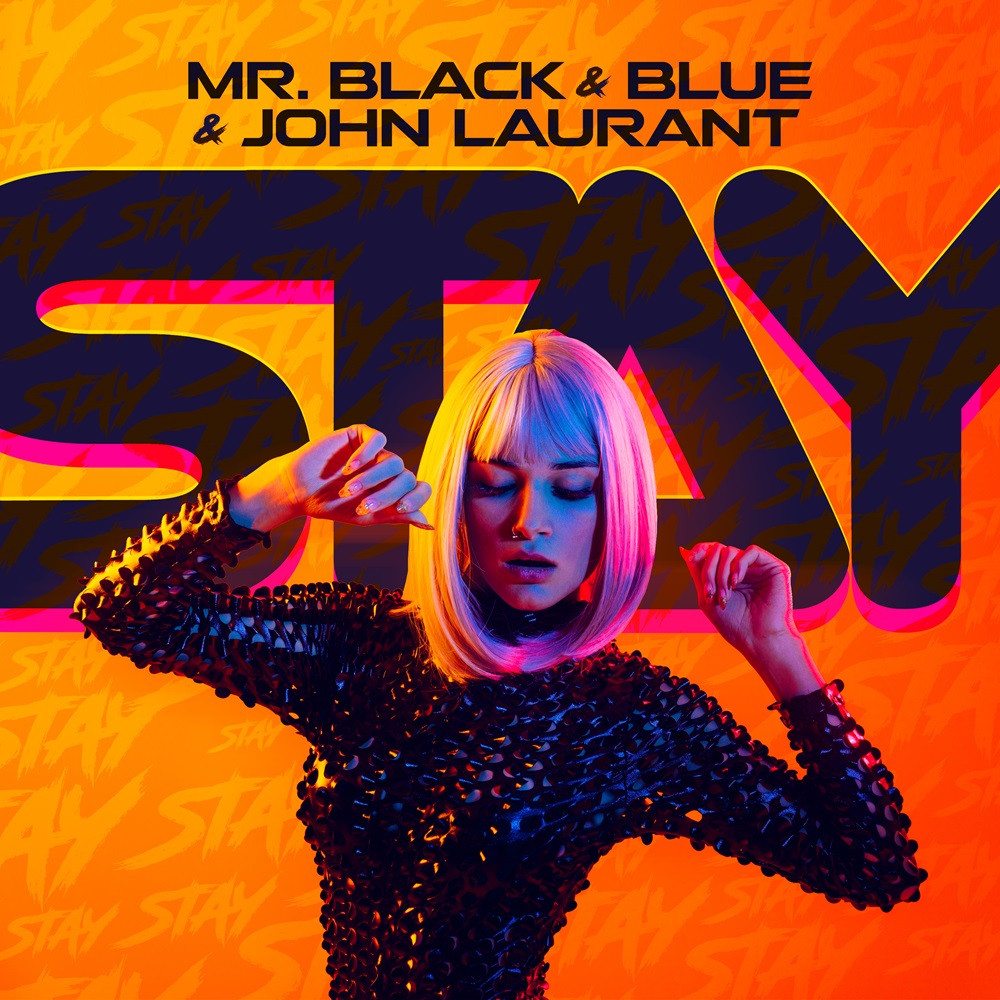 Mr. Black & Blue & John Laurant – Stay