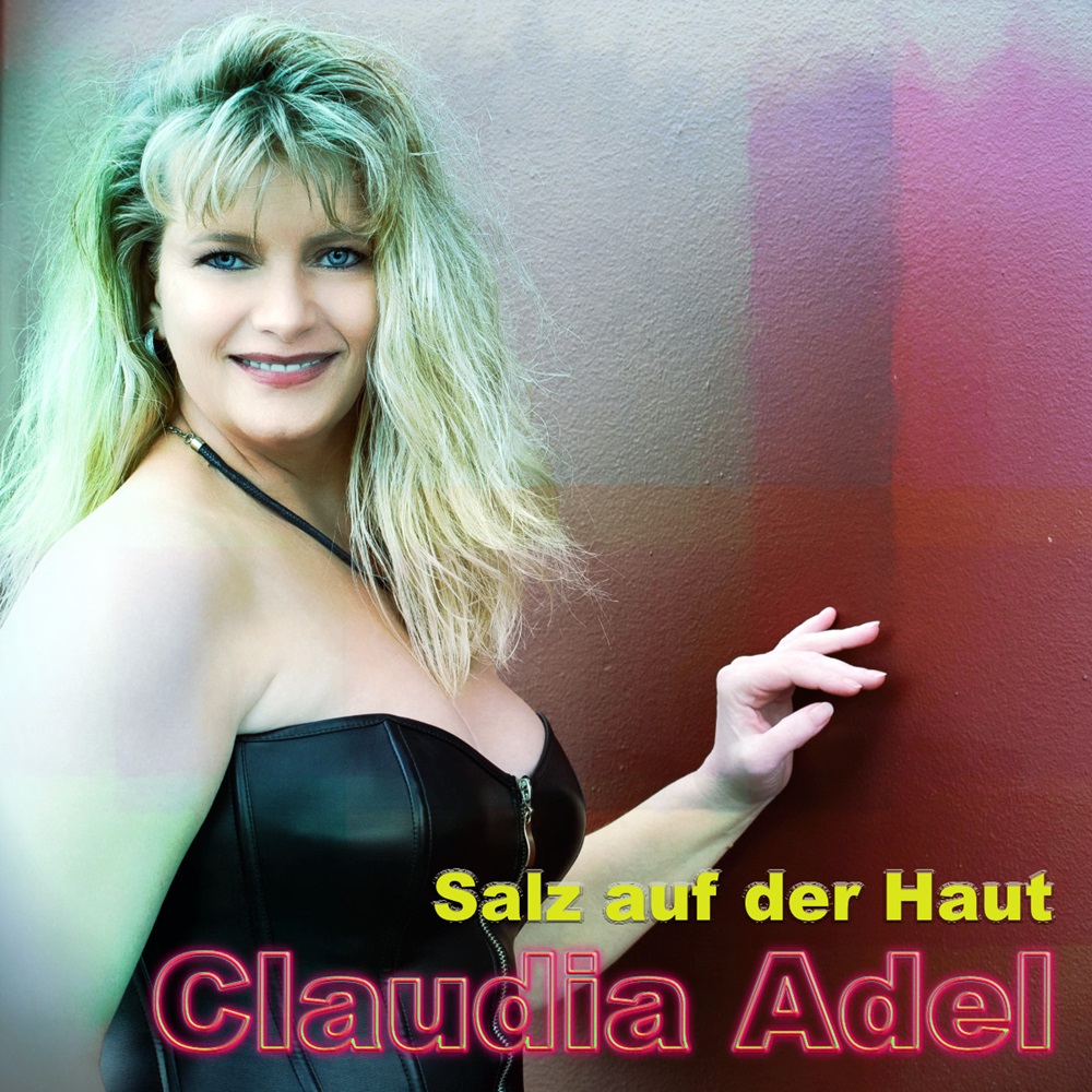 Claudia Adel – Salz Auf Der Haut