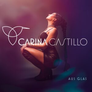 Carina Castillo – Aus Glas