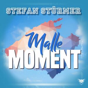 Stefan Stürmer – Mallemoment