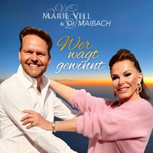Marie Vell & Dr. Maibach – Wer Wagt Gewinnt