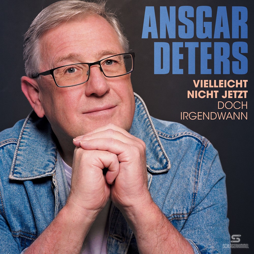 Ansgar Deters – Vielleicht Nicht Jetzt