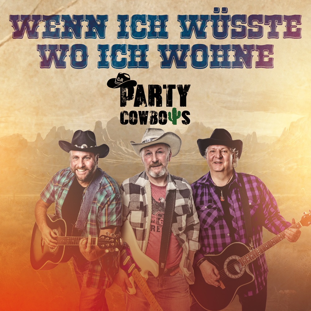 Partycowboys – Wenn Ich Wüsste Wo Ich Wohne
