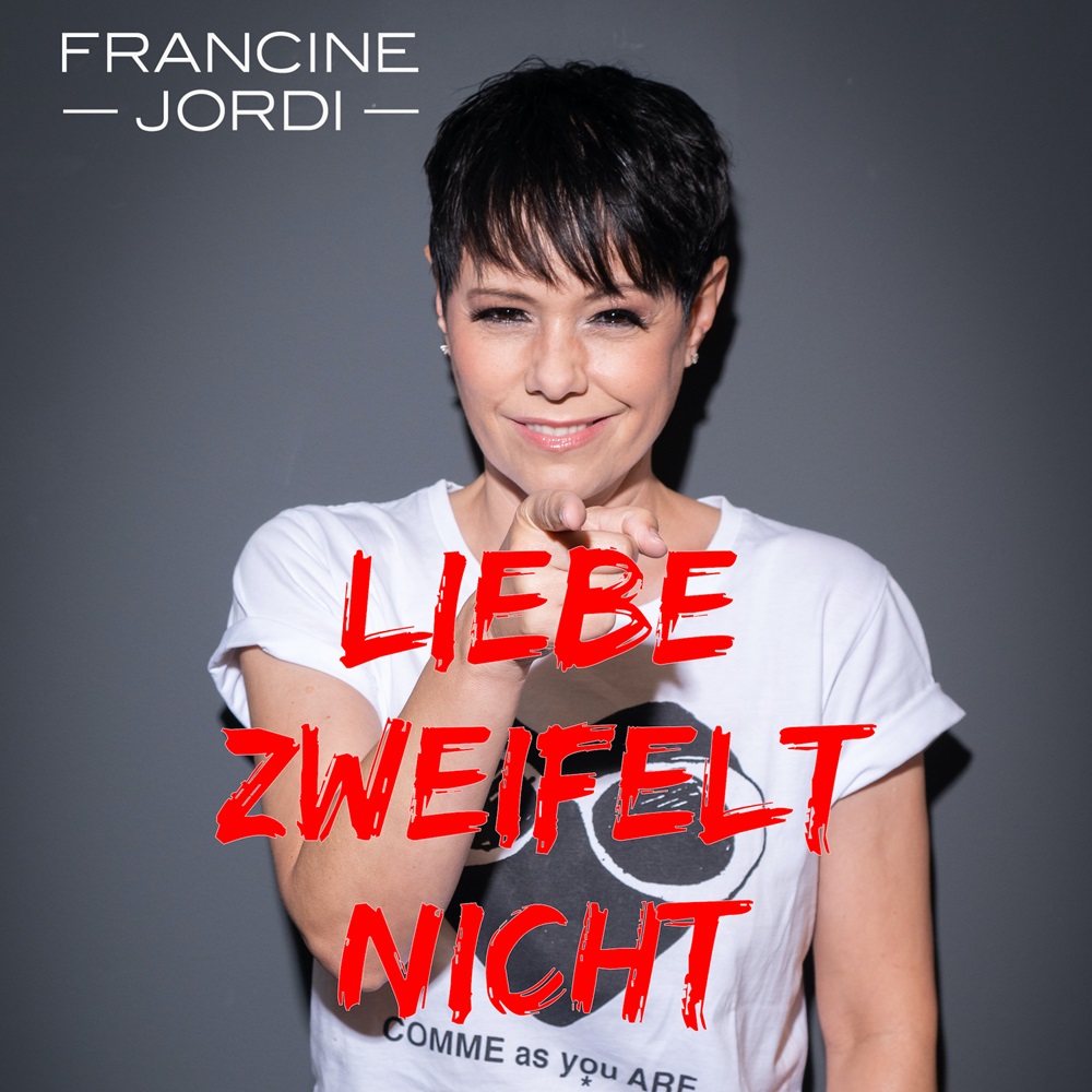 Francine Jordi – Liebe Zweifelt Nicht