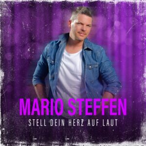 Mario Steffen – Stell Dein Herz Auf Laut