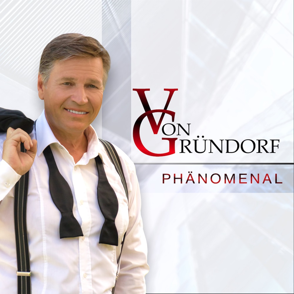 Von Gründorf – Phänomenal