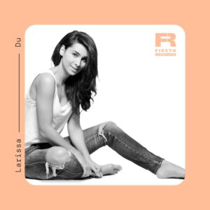 Larissa – Du
