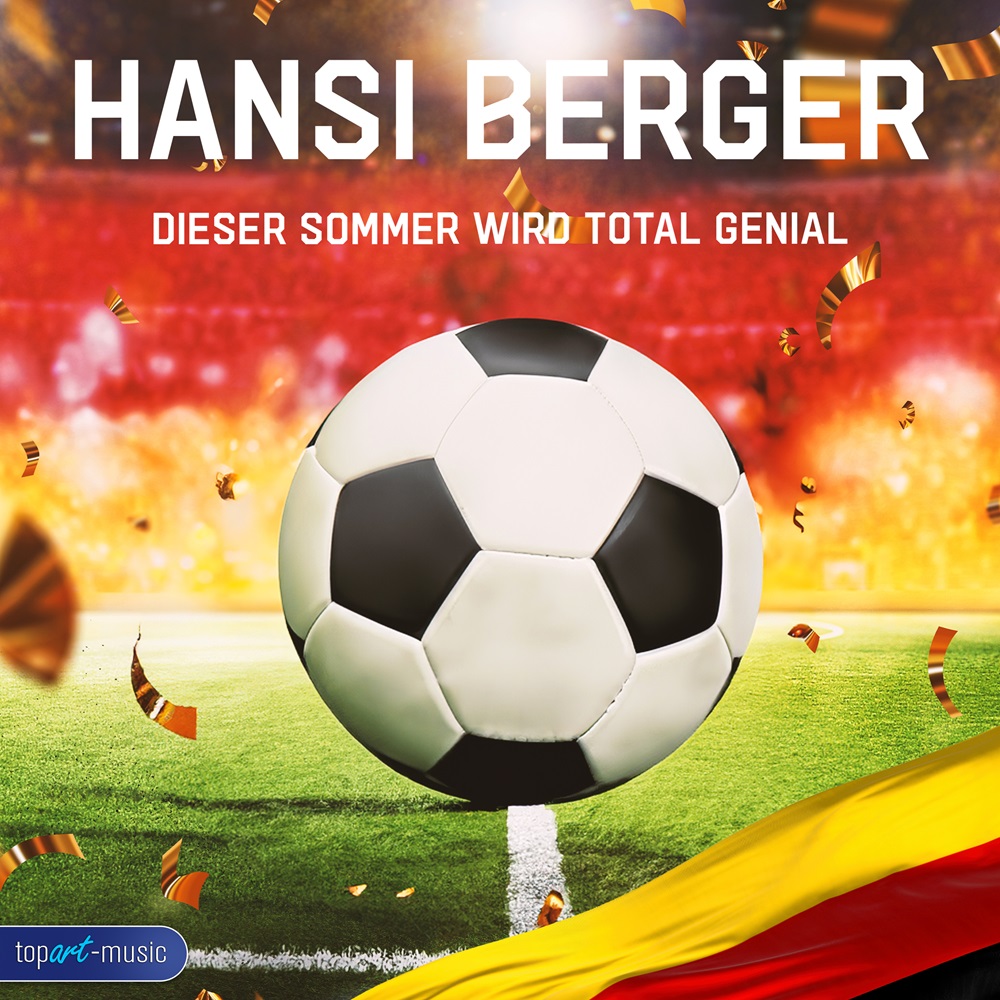 Hansi Berger – Dieser Sommer Wird Total Genial
