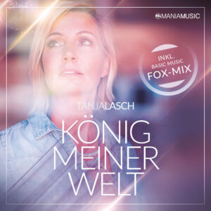 Tanja Lasch – König Meiner Welt
