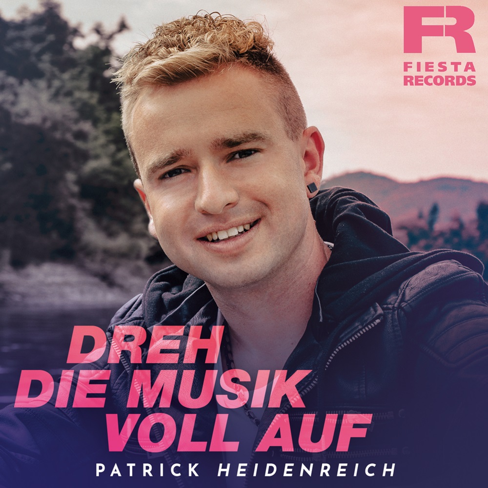 Patrick Heidenreich – Dreh Die Musik Voll Auf