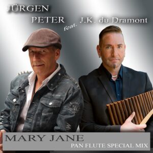 Jürgen Peter feat. J.K. Du Dramont – Mary Jane (Pan Flute Special Mix)