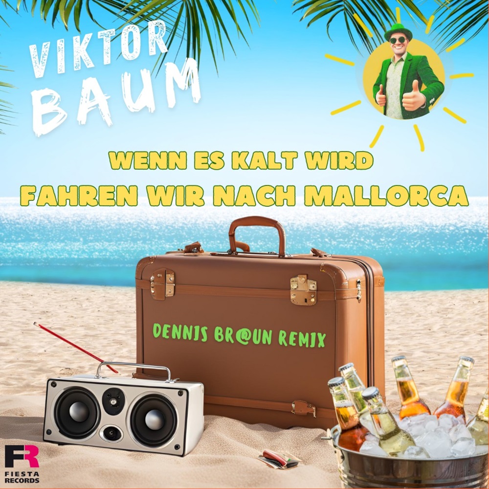 Viktor Baum – Wenn Es Kalt Wird Fahren Wir Nach Mallorca (Dennis Braun Remix)