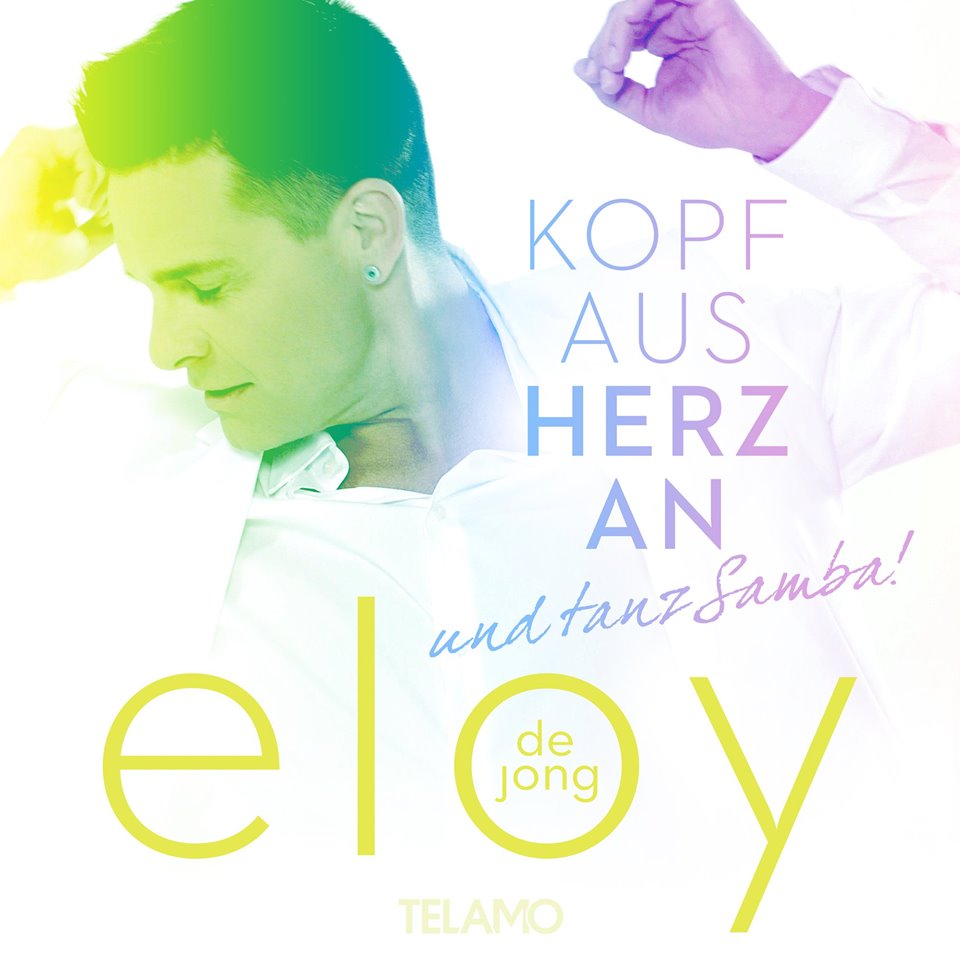 Eloy de Jong – Kopf Aus Herz An (…Und Tanz! SAMBA)