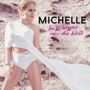 Michelle – In 80 Küssen Um Die Welt