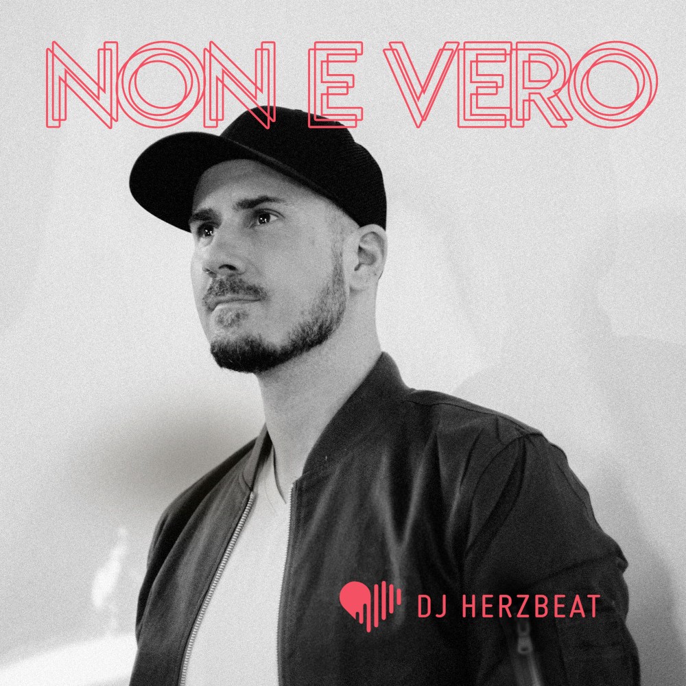 DJ Herzbeat – Non E Vero