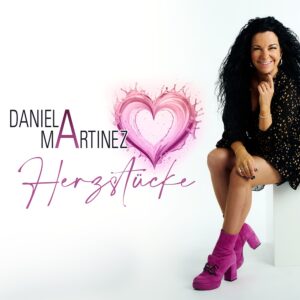 Daniela Martinez – Herzstücke