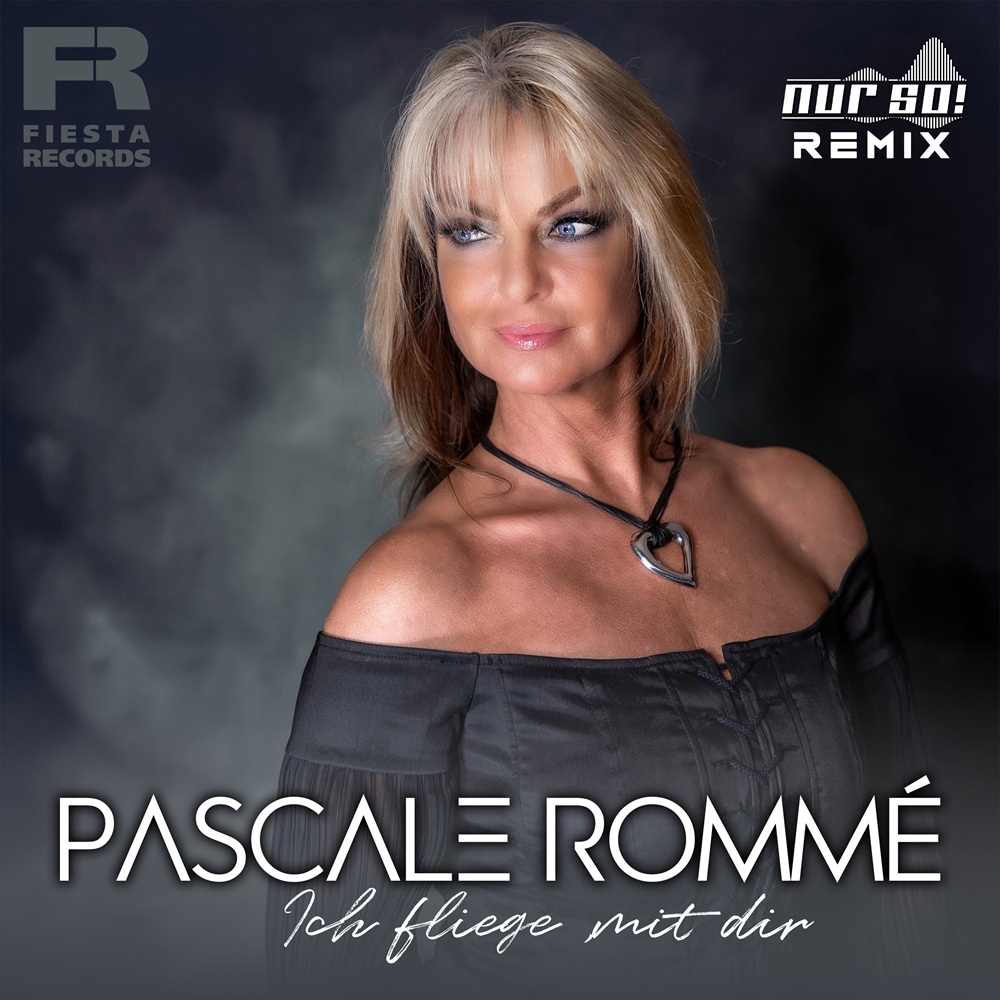 Pascale Rommé – Ich Fliege Mit Dir (Nur So! Remix)