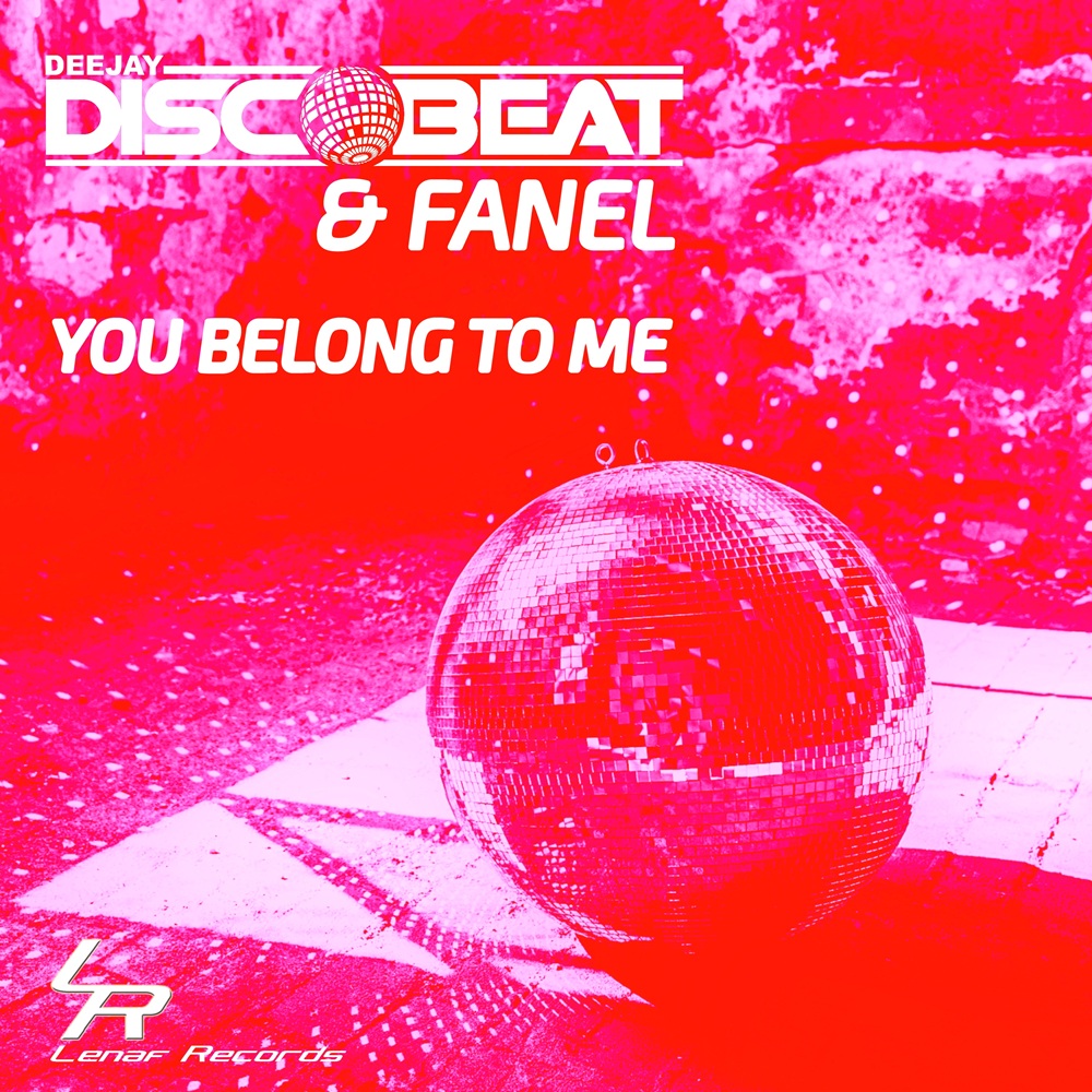 DEEJAY DISCOBEAT & Fanel – You Belong to Me