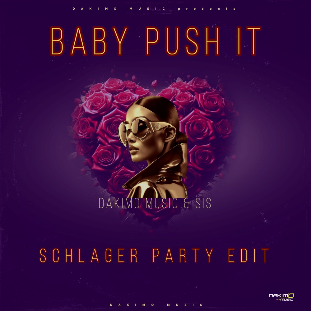 Dakimo Music & Sis – Baby Push It (Schlager Party Edit)