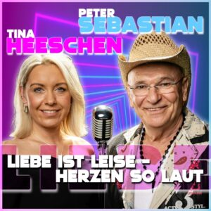 Peter Sebastian feat. Tina Heeschen – Liebe Ist Leise, Herzen So Laut