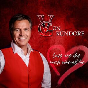Von Gründorf – Lass Uns Das Noch Einmal Tun