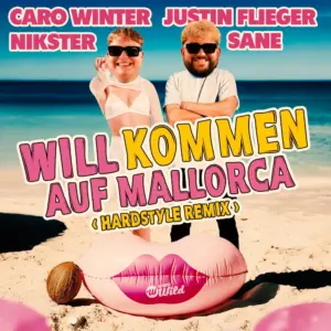 Caro Winter X Justin Flieger X Nikster X Sane – Willkommen Auf Mallorca (Hardstyle Remix)