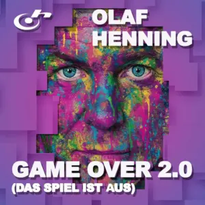 Olaf Henning – Game Over 2.0 (Das Spiel Ist Aus)
