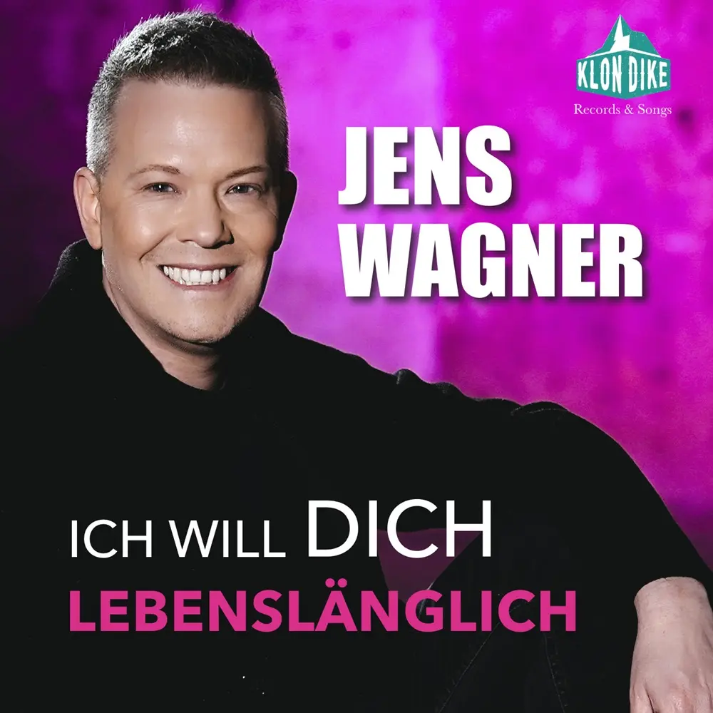 Jens Wagner – Ich Will Dich Lebenslänglich