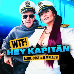 Aline Jost x Almklausi – WTF! Hey Kapitän