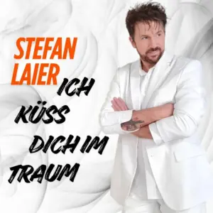 Stefan Laier – Ich Küss Dich Im Traum
