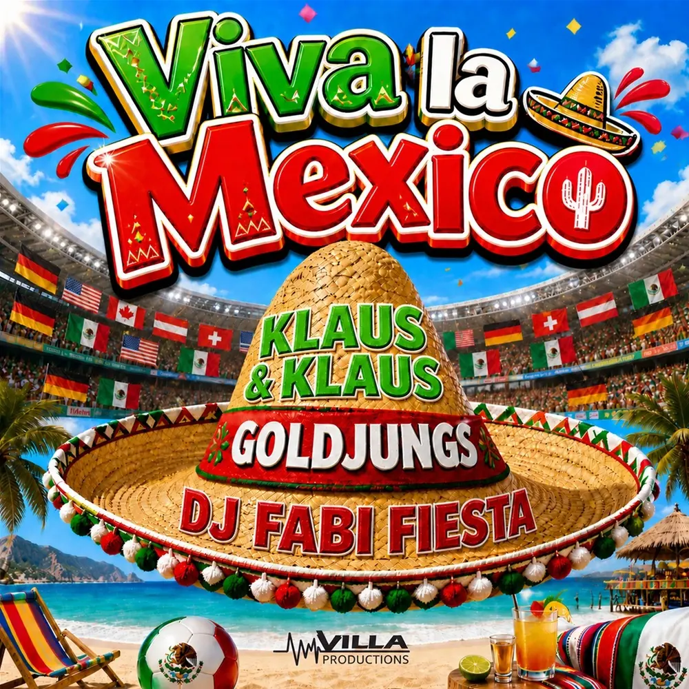 Klaus & Klaus x Goldjungs x DJ Fabi Fiesta -Viva La Mexico
