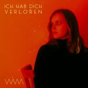 WIM – Ich Hab Dich Verloren