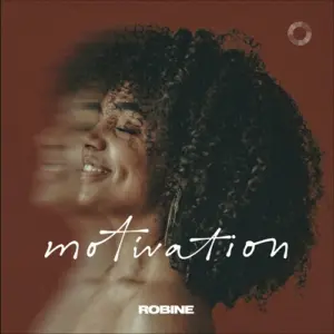 Robine – Motivation