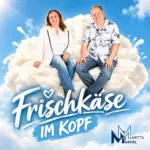 Maritta & Marcel – Frischkäse Im Kopf